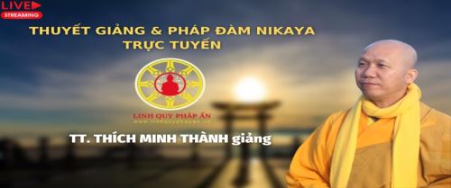 THUYẾT GIẢNG VÀ PHÁP ĐÀM NIKÀYA TRỰC TUYẾN 