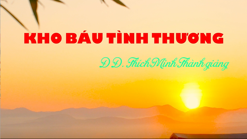 Kinh NIKAYA Giảng Giải - Kho Báu Tình Thương 