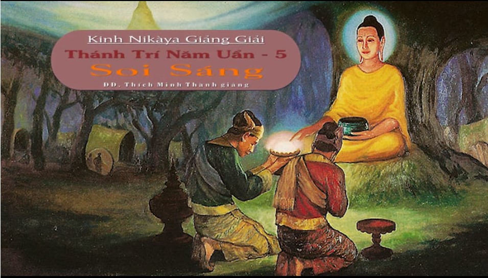 Kinh NIKAYA Giảng Giải - Thánh Trí Năm Uẩn 5 - Soi Sáng