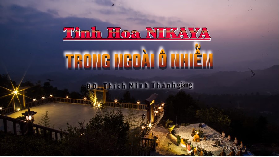 Tinh Hoa NIKAYA - Trong Ngoài Ô Nhiễm 