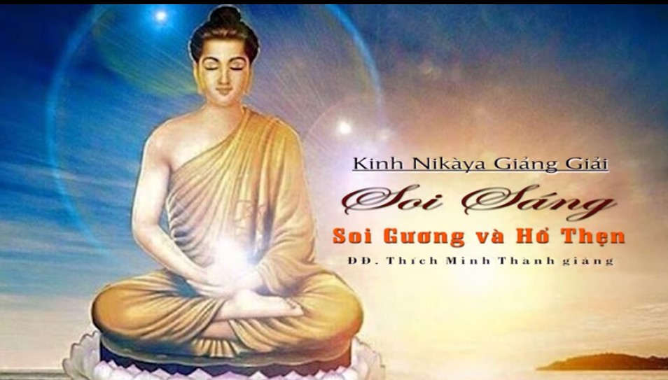 Kinh NIKAYA Giảng Giải - Soi Sáng - Soi Gương và Hổ Thẹn