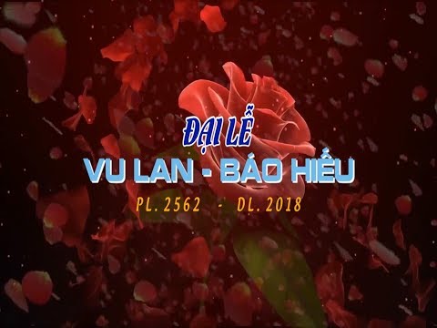 ĐẠI LỄ - Vu Lan Báo Hiếu